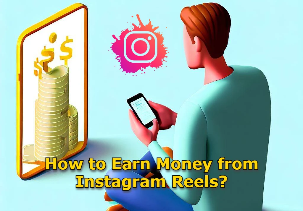 Earn Money from Instagram Reel