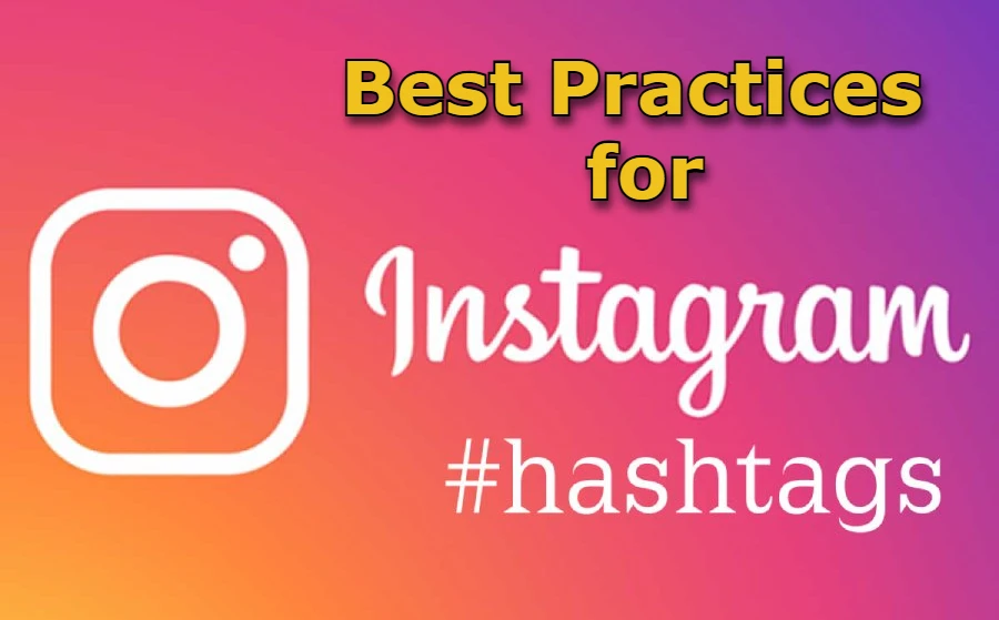 Best Instagram Hashtag Practices