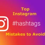 Top Instagram Hashtag Mistakes to Avoid